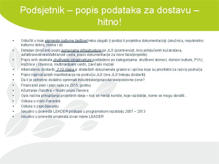 Podsjetnik – popis podataka za dostavu – hitno! • • • • Odlučiti u