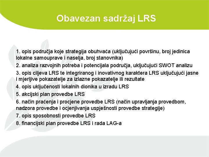Obavezan sadržaj LRS 1. opis područja koje strategija obuhvaća (uključujući površinu, broj jedinica lokalne