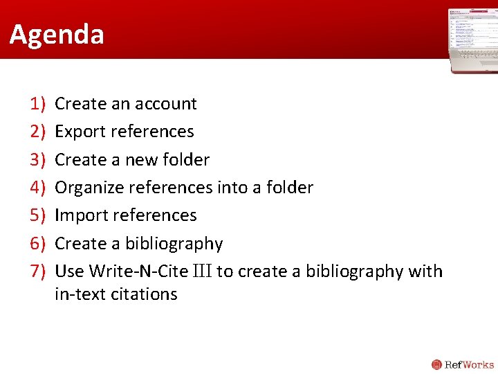 Agenda 1) 2) 3) 4) 5) 6) 7) Create an account Export references Create Agenda 1) 2) 3) 4) 5) 6) 7) Create an account Export references Create