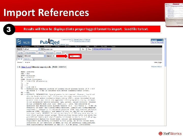 Import References 3 Results will then be displayed into proper tagged format to import. Import References 3 Results will then be displayed into proper tagged format to import.