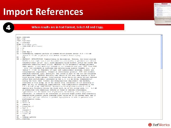 Import References 4 When results are in text format, Select All and Copy. Import References 4 When results are in text format, Select All and Copy.