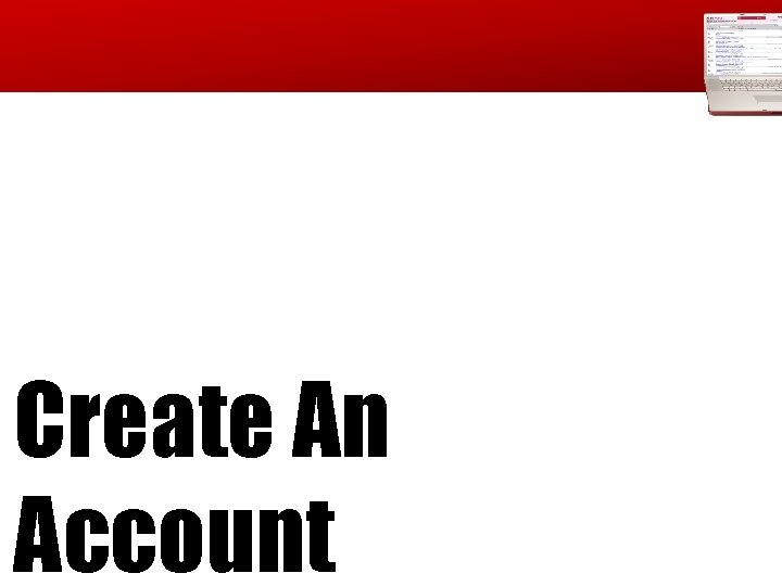 Create An Account Create An Account