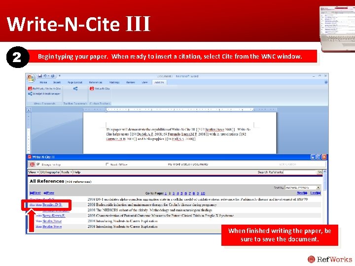 Write-N-Cite III 2 Begin typing your paper. When ready to insert a citation, select Write-N-Cite III 2 Begin typing your paper. When ready to insert a citation, select