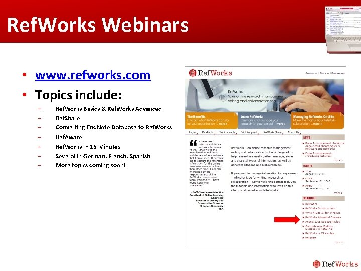 Ref. Works Webinars • www. refworks. com • Topics include: – – – – Ref. Works Webinars • www. refworks. com • Topics include: – – – –