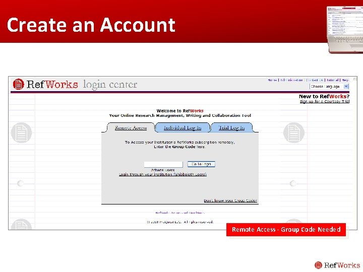 Create an Account Remote Access - Group Code Needed Create an Account Remote Access - Group Code Needed