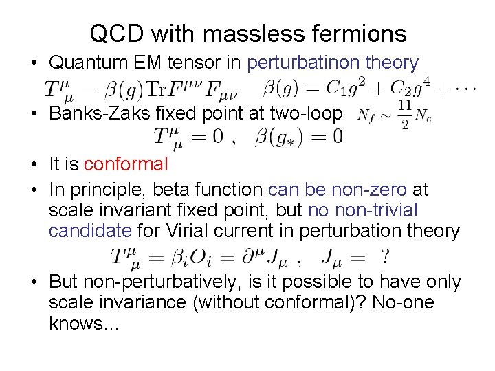 QCD with massless fermions • Quantum EM tensor in perturbatinon theory • Banks-Zaks fixed