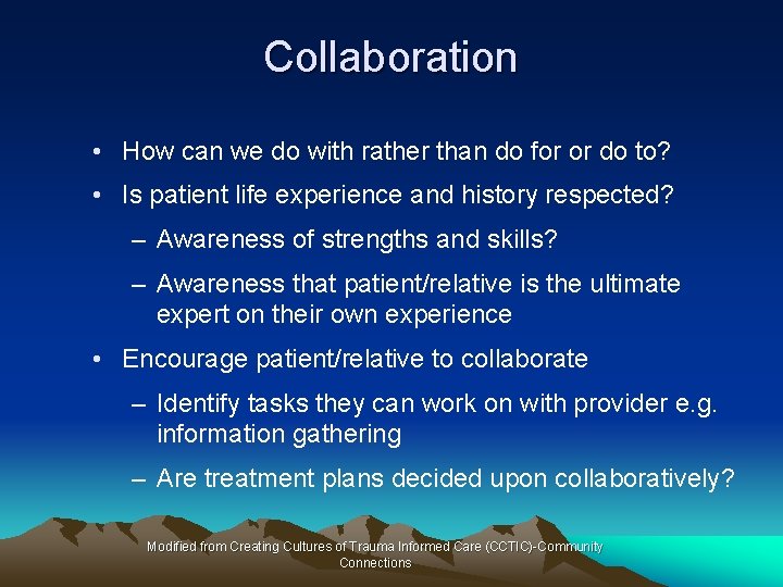 Collaboration • How can we do with rather than do for or do to?