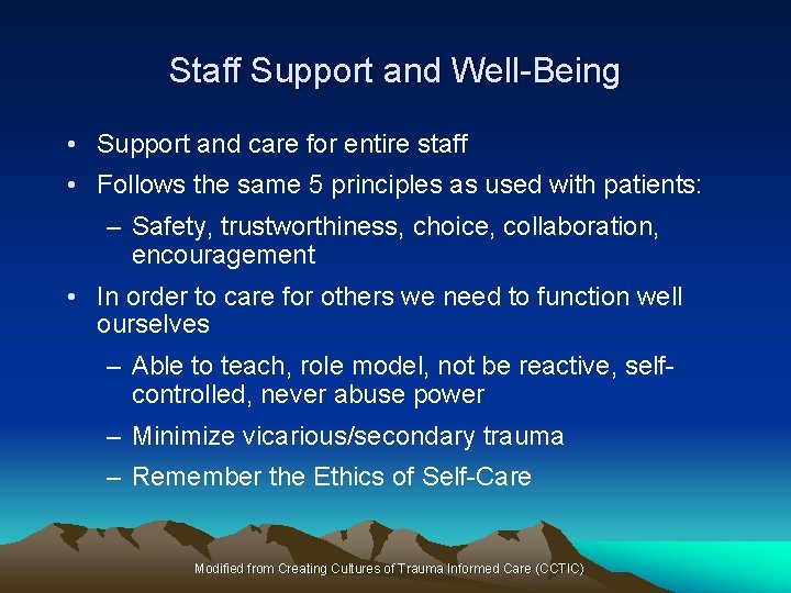 Staff Support and Well-Being • Support and care for entire staff • Follows the