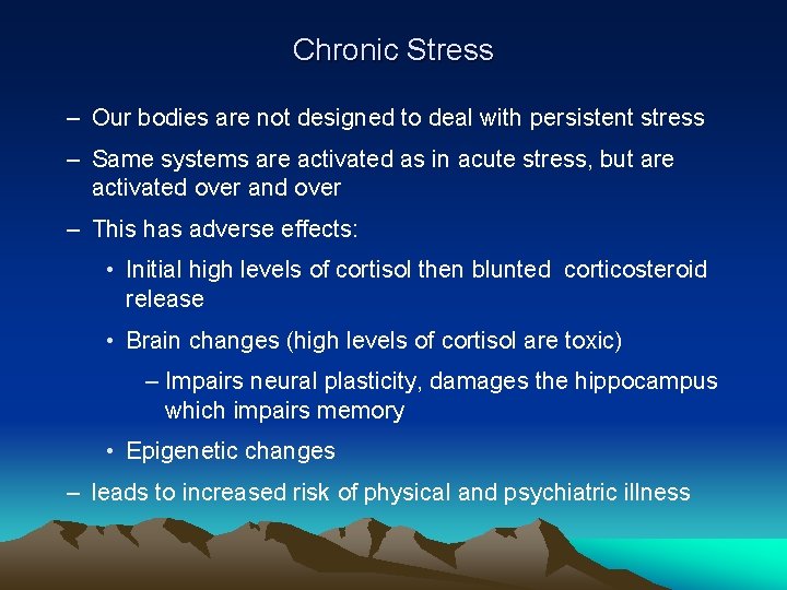 Chronic Stress – Our bodies are not designed to deal with persistent stress –