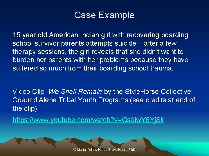 Case Example 15 year old American Indian girl with recovering boarding school survivor parents