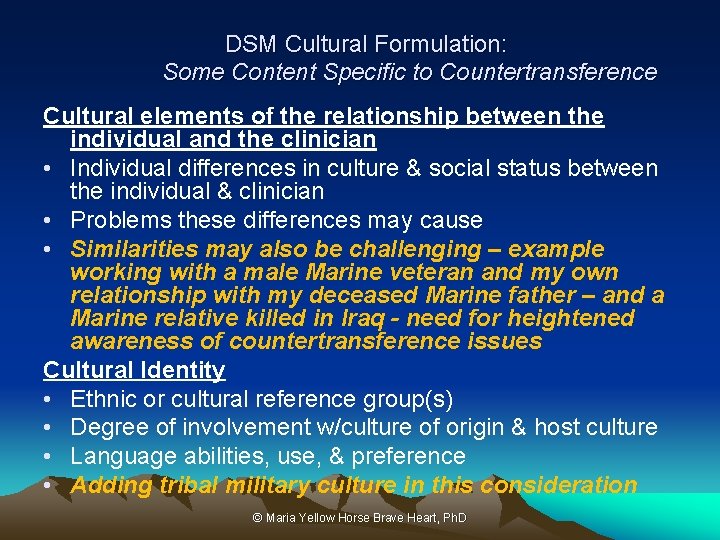 DSM Cultural Formulation: Some Content Specific to Countertransference Cultural elements of the relationship between