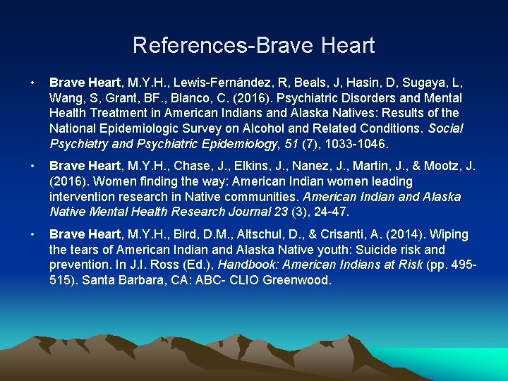 References-Brave Heart • Brave Heart, M. Y. H. , Lewis-Fernández, R, Beals, J, Hasin,