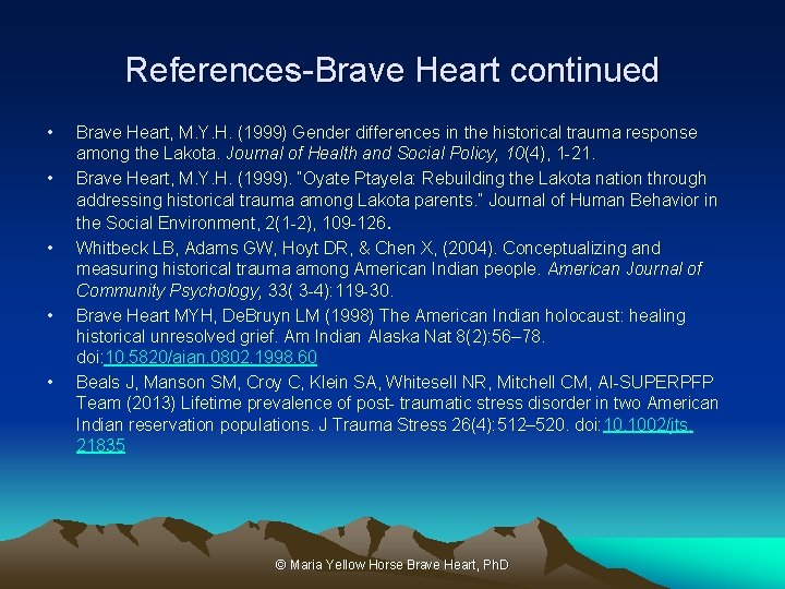 References-Brave Heart continued • • • Brave Heart, M. Y. H. (1999) Gender differences