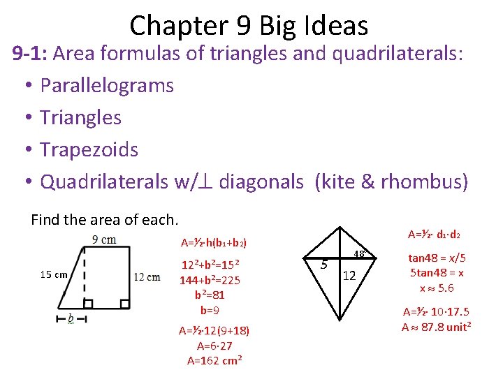 Chapter 9 Big Ideas 9 -1: Area formulas of triangles and quadrilaterals: • Parallelograms