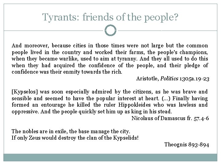 Tyrants: friends of the people? And moreover, because cities in those times were not