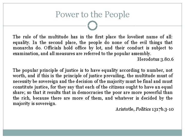 Power to the People The rule of the multitude has in the first place