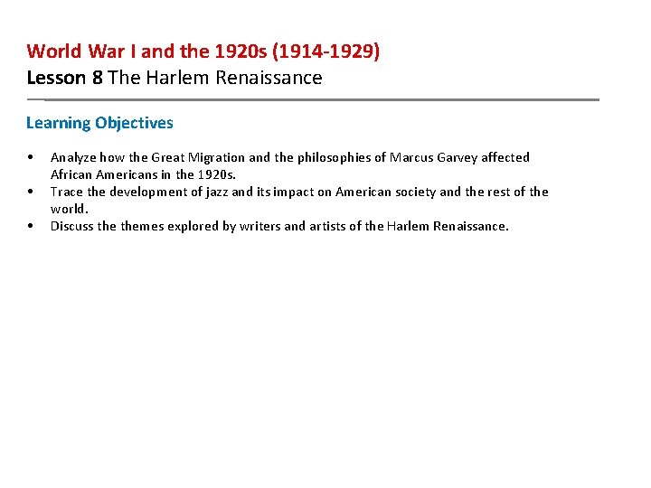 World War I and the 1920 s (1914 -1929) Lesson 8 The Harlem Renaissance