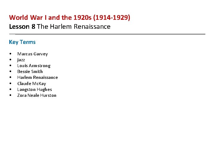 World War I and the 1920 s (1914 -1929) Lesson 8 The Harlem Renaissance