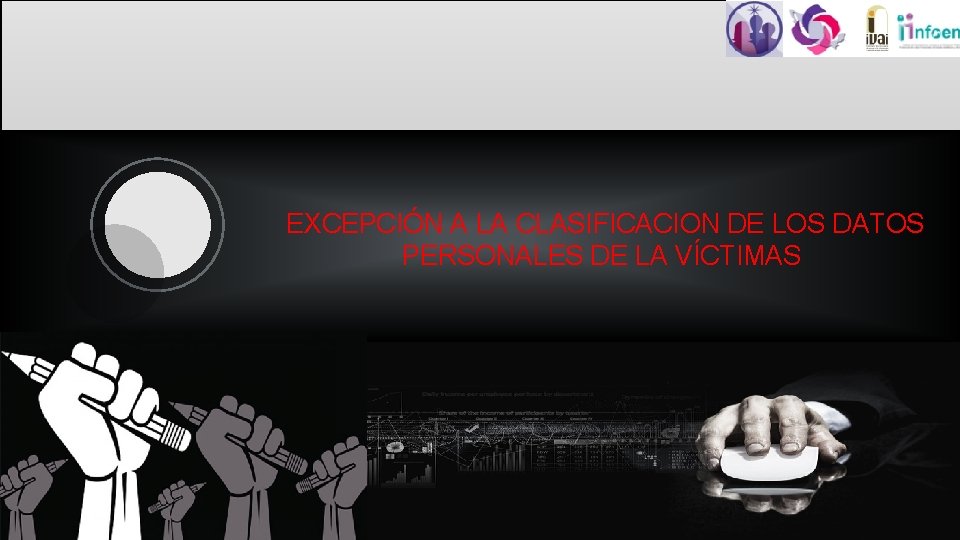  EXCEPCIÓN A LA CLASIFICACION DE LOS DATOS PERSONALES DE LA VÍCTIMAS 