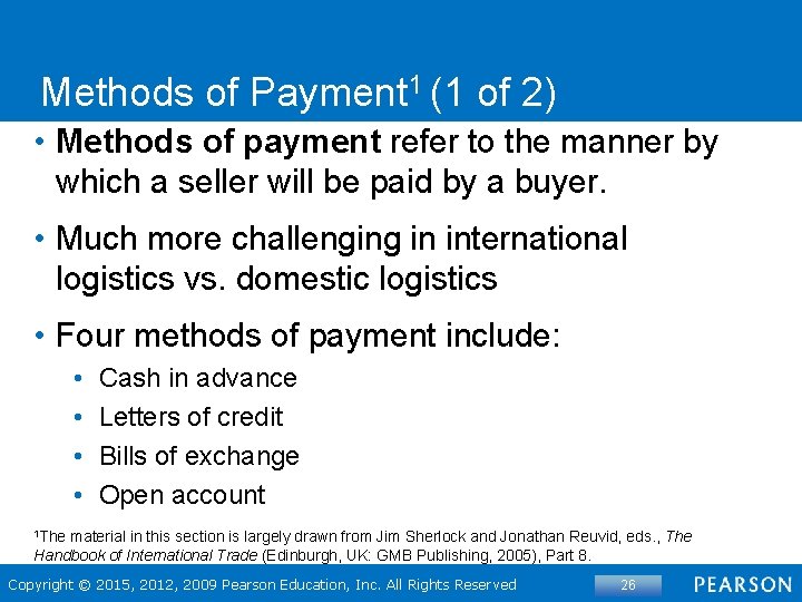 Methods of Payment 1 (1 of 2) • Methods of payment refer to the