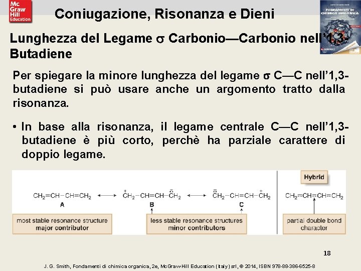 Coniugazione, Risonanza e Dieni Lunghezza del Legame Carbonio—Carbonio nell’ 1, 3 Butadiene Per spiegare