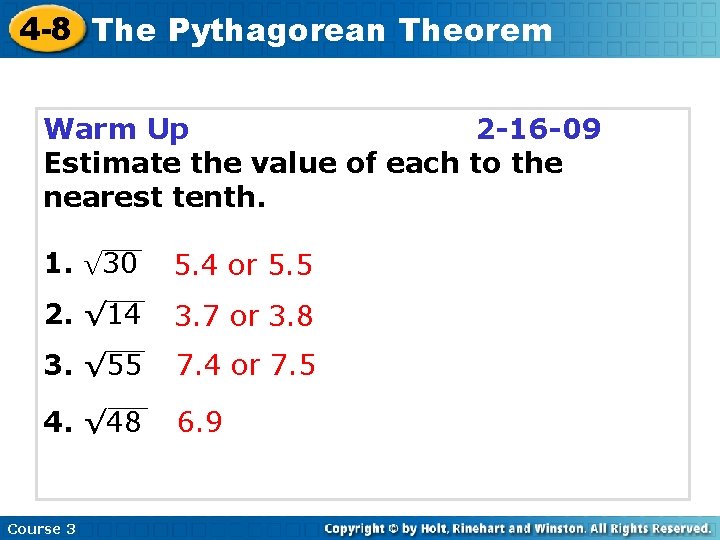 4 -8 The Pythagorean Theorem Warm Up 2 -16 -09 Estimate the value of 4 -8 The Pythagorean Theorem Warm Up 2 -16 -09 Estimate the value of