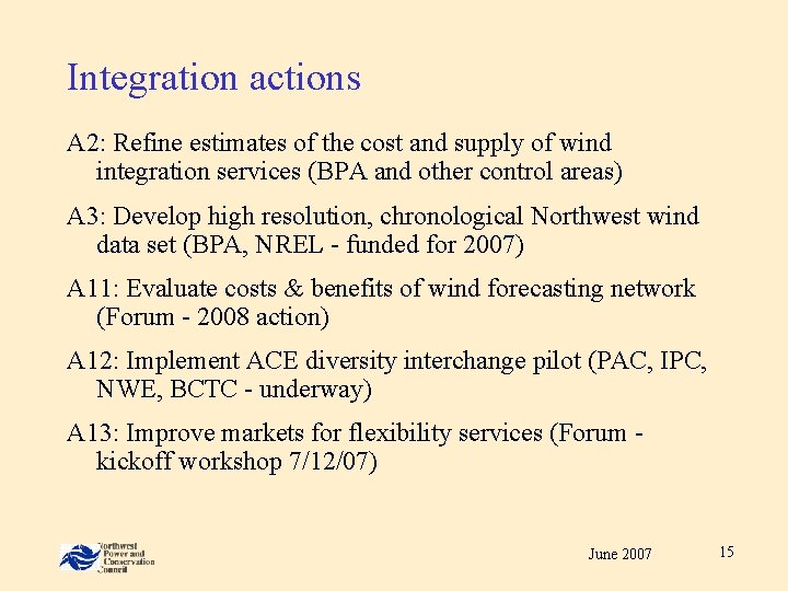 Integration actions A 2: Refine estimates of the cost and supply of wind integration