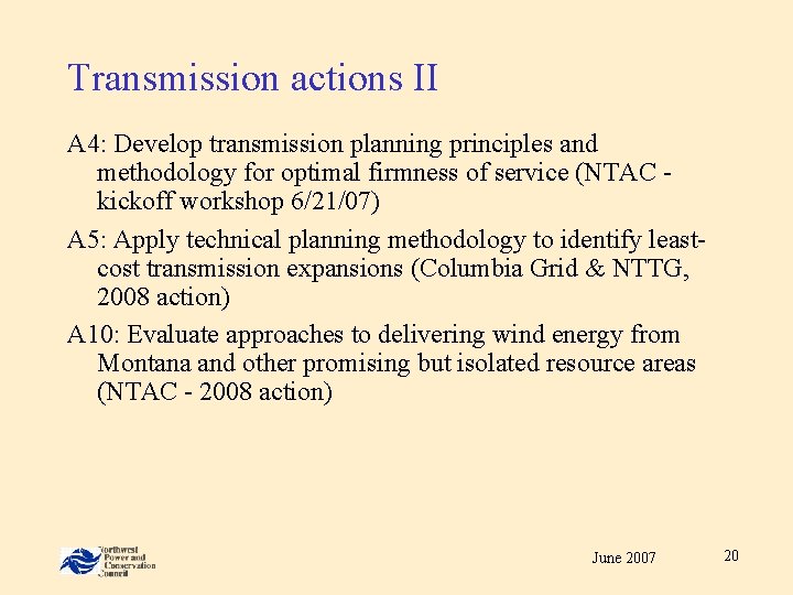 Transmission actions II A 4: Develop transmission planning principles and methodology for optimal firmness