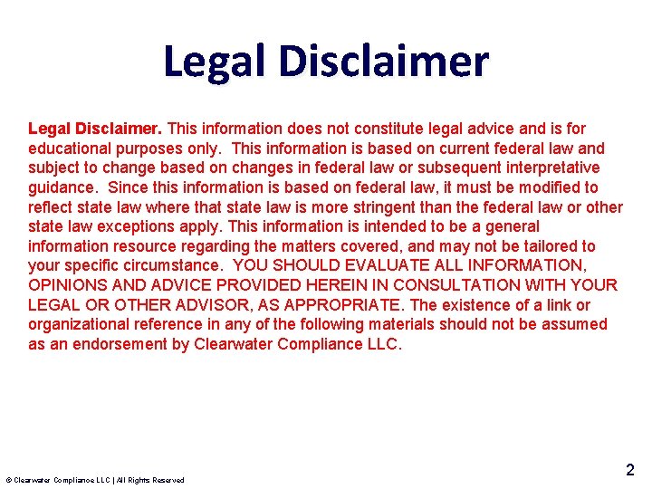 Legal Disclaimer. This information does not constitute legal advice and is for educational purposes