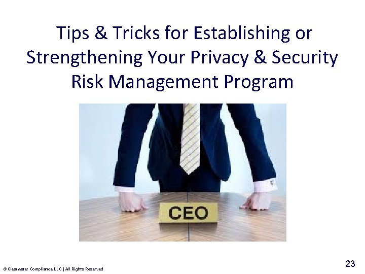 Tips & Tricks for Establishing or Strengthening Your Privacy & Security Risk Management Program