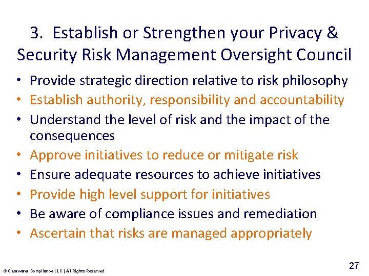 3. Establish or Strengthen your Privacy & Security Risk Management Oversight Council • Provide