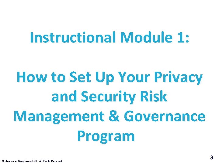 Instructional Module 1: How to Set Up Your Privacy and Security Risk Management &