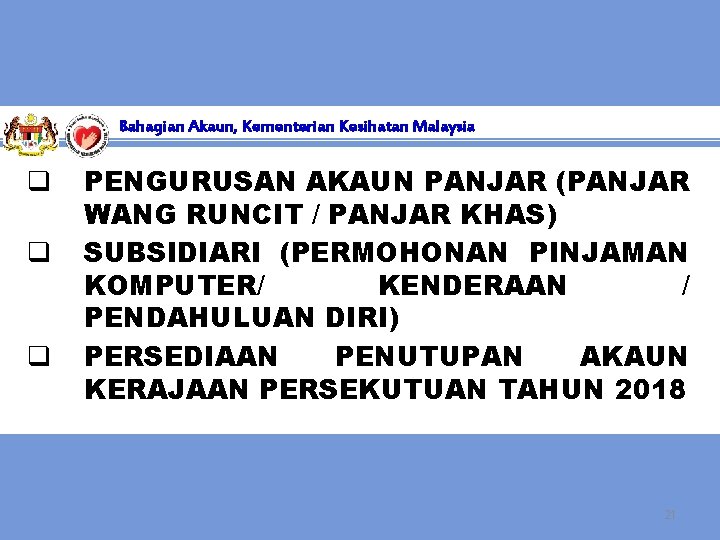 Bahagian Akaun, Kementerian Kesihatan Malaysia q q q PENGURUSAN AKAUN PANJAR (PANJAR WANG RUNCIT