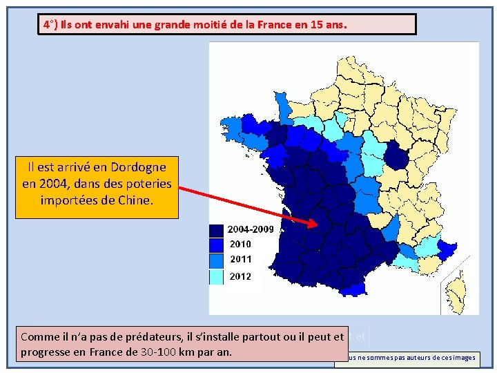 4°) Ils ont envahi une grande moitié de la France en 15 ans. Il