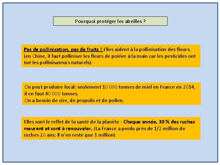 Pourquoi protéger les abeilles ? Pas de de pollinisation, pas de de fruits !!