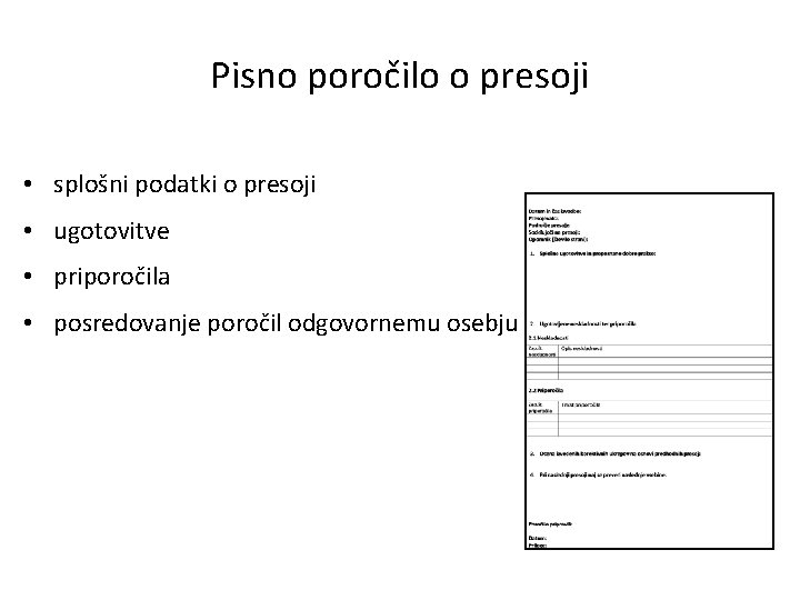 Pisno poročilo o presoji • splošni podatki o presoji • ugotovitve • priporočila •