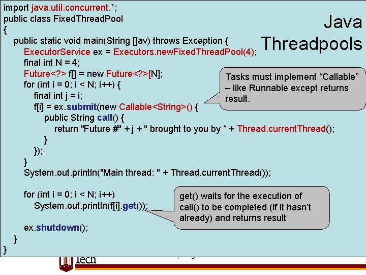 import java. util. concurrent. *; public class Fixed. Thread. Pool { public static void