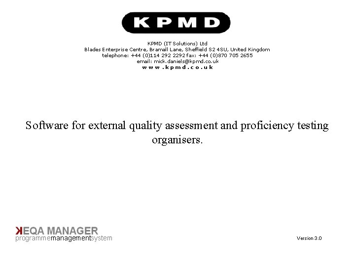 KPMD (IT Solutions) Ltd Blades Enterprise Centre, Bramall Lane, Sheffield S 2 4 SU,