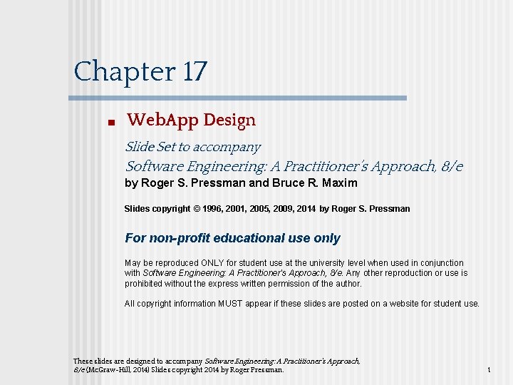 Chapter 17 ■ Web. App Design Slide Set to accompany Software Engineering: A Practitioner’s