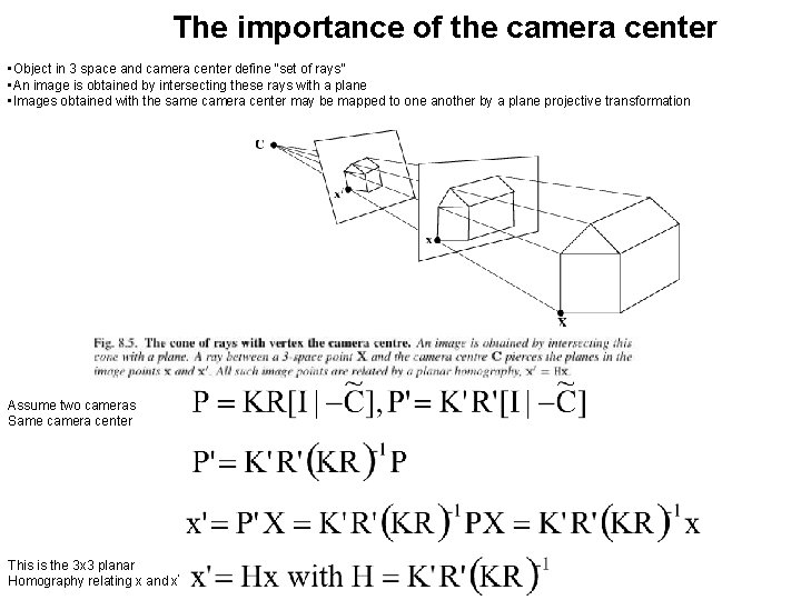 The importance of the camera center • Object in 3 space and camera center