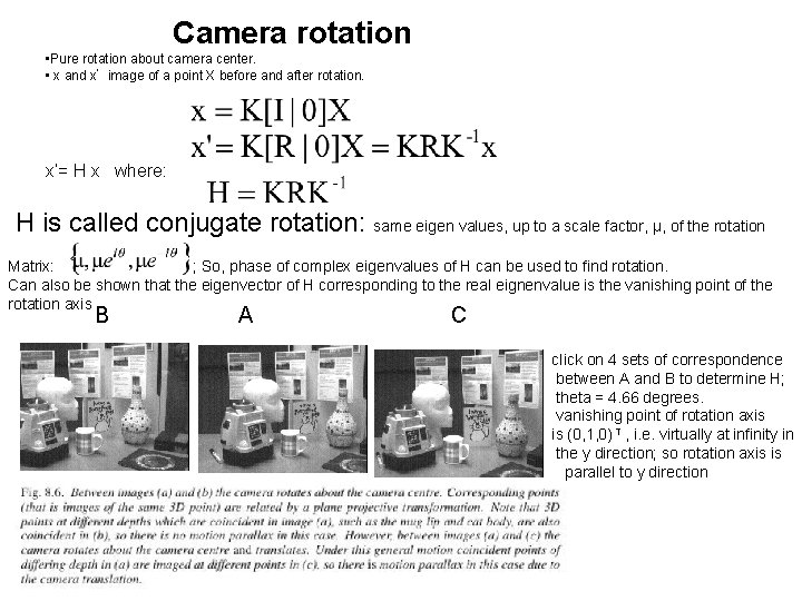 Camera rotation • Pure rotation about camera center. • x and x’ image of