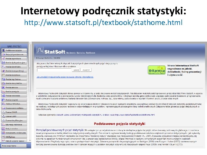 Internetowy podręcznik statystyki: http: //www. statsoft. pl/textbook/stathome. html 