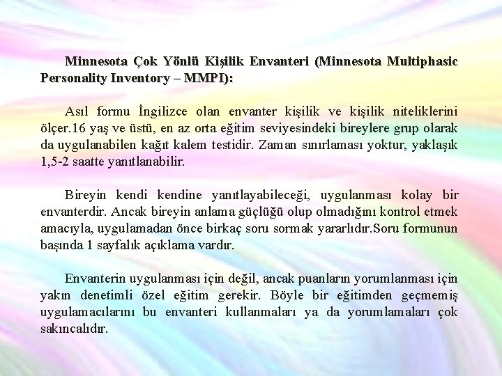 Minnesota Çok Yönlü Kişilik Envanteri (Minnesota Multiphasic Personality Inventory – MMPI): Asıl formu İngilizce