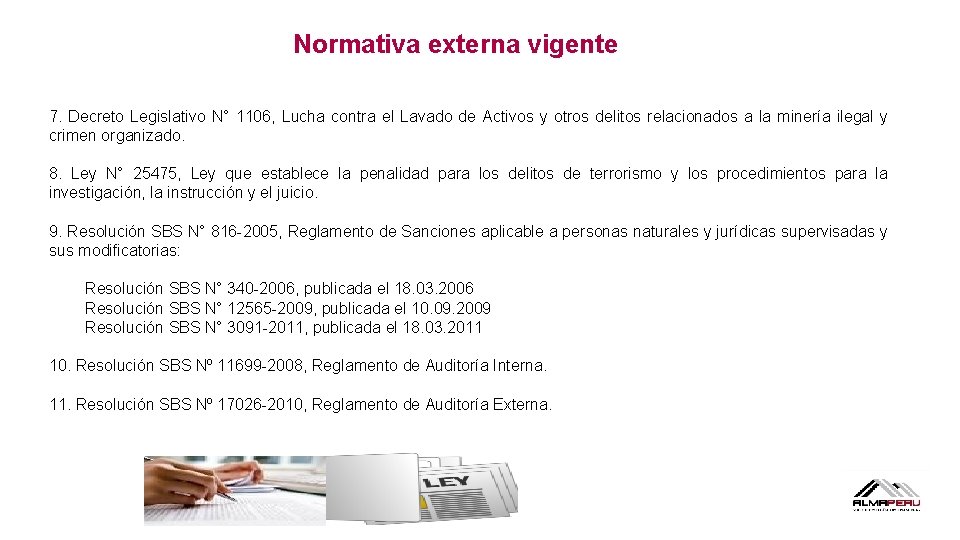 Normativa externa vigente 7. Decreto Legislativo N° 1106, Lucha contra el Lavado de Activos