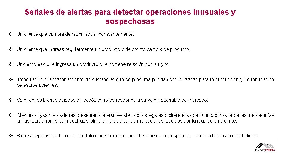 Señales de alertas para detectar operaciones inusuales y sospechosas v Un cliente que cambia