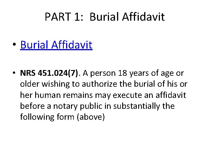 PART 1: Burial Affidavit • NRS 451. 024(7). A person 18 years of age PART 1: Burial Affidavit • NRS 451. 024(7). A person 18 years of age