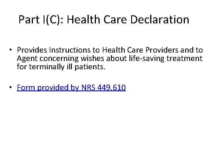 Part I(C): Health Care Declaration • Provides Instructions to Health Care Providers and to Part I(C): Health Care Declaration • Provides Instructions to Health Care Providers and to