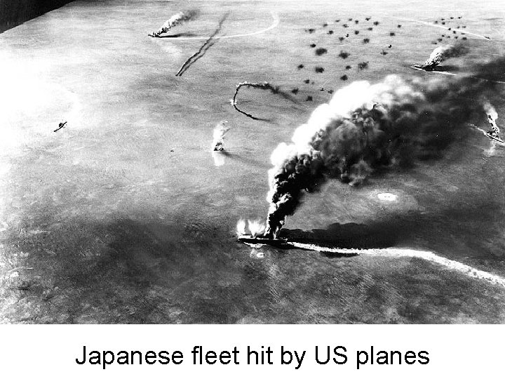 Japanese fleet hit by US planes 