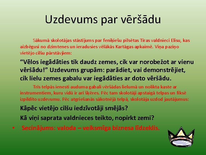 Uzdevums par vēršādu Sākumā skolotājas stāstījums par feniķiešu pilsētas Tīras valdnieci Elisu, kas aizbēgusi