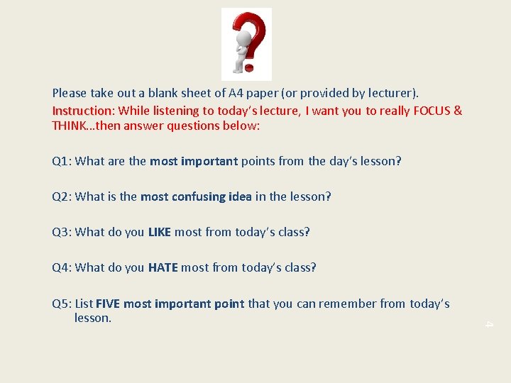 Please take out a blank sheet of A 4 paper (or provided by lecturer).